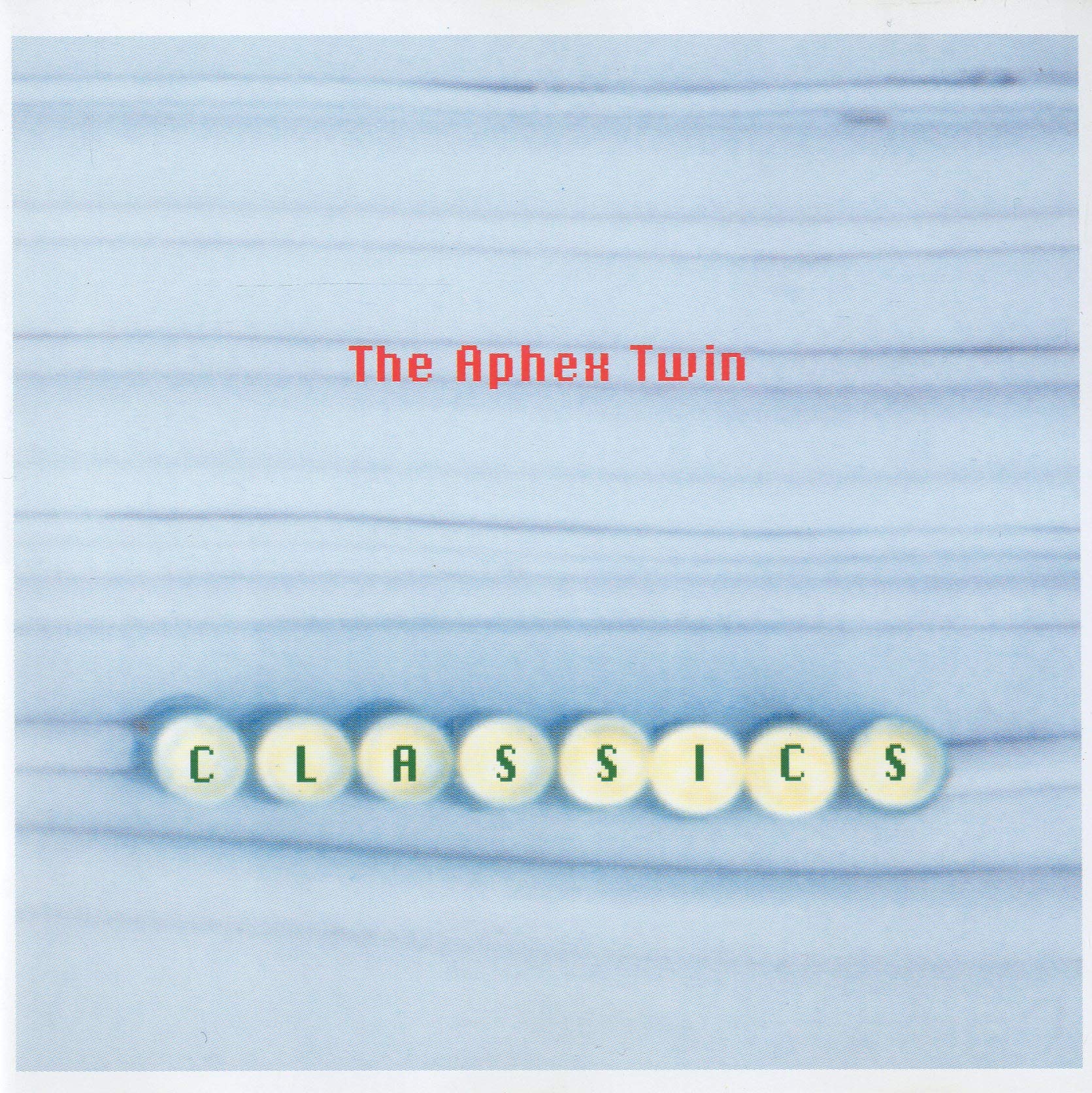 【2LP/BE盤】The Aphex Twin / Classics 91Qy+oiMIWL.jpg